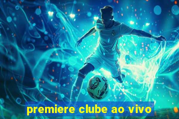 premiere clube ao vivo